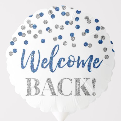 Blue Silver Confetti Welcome Back Balloon
