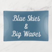 Blue Skies and Big Waves Trinket Tray