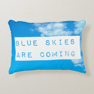 Blue Skies are coming Blue Pillow
