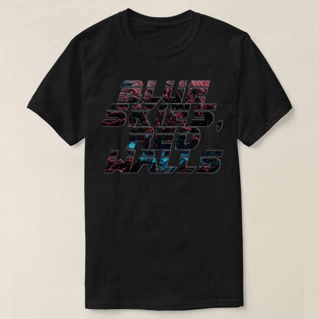 Blue skies Red Walls T-Shirt (Design Front)