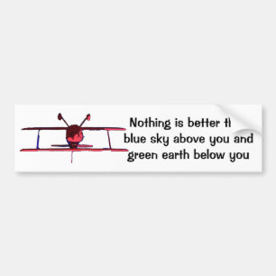Blue Sky below, green earth above Bumper Sticker