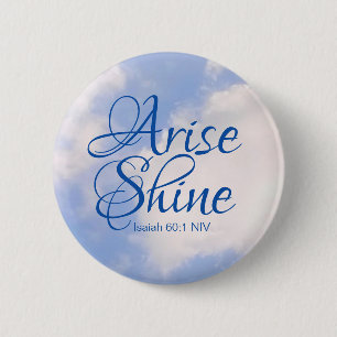 Blue Sky Inspirational Arise and Shine Bible Verse Button