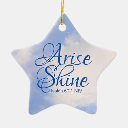Blue Sky Inspirational Arise and Shine Bible Verse Ceramic Ornament