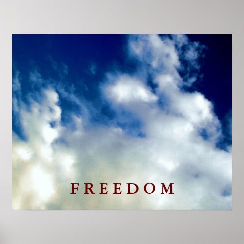 Blue Sky White Clouds Motivational Freedom Poster