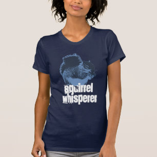 Blue Squirrel Whisperer T-Shirt