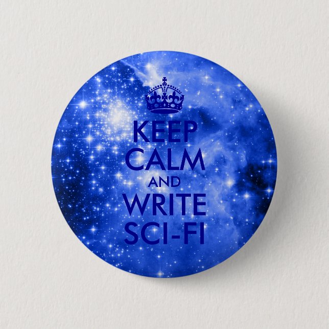 Blue Stars Keep Calm and Write Sci-Fi Pinback Button (Front)