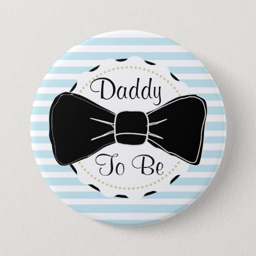 Blue Stripes Daddy to be Bow Tie Baby Shower Pinback Button