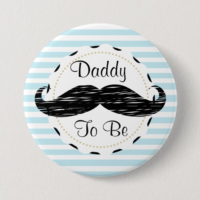Blue Stripes Daddy to be Mustache Baby Shower Button (Front)