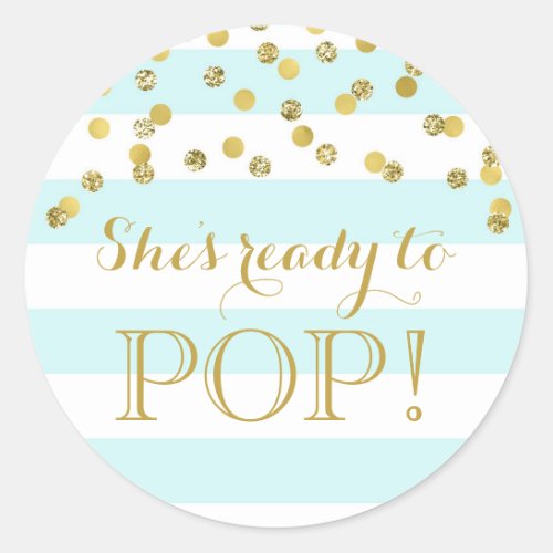 Blue Stripes Gold Confetti Shes Ready to Pop Classic Round Sticker