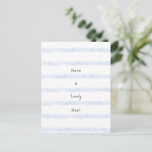 Blue Stripes Have A Lovely Day Quote Card