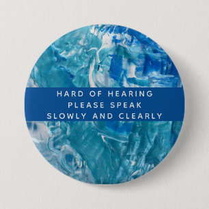Blue Teal White Abstract Hard of Hearing 3 inch Button