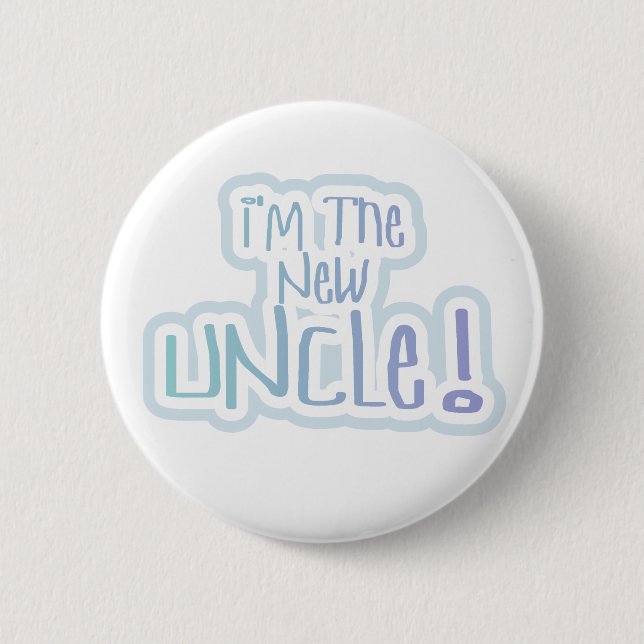 Blue Text I'm the New Uncle Button (Front)