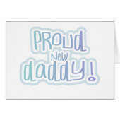 Blue Text Proud New Daddy (Front Horizontal)