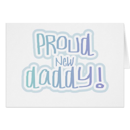 Blue Text Proud New Daddy Cards (Front Horizontal)