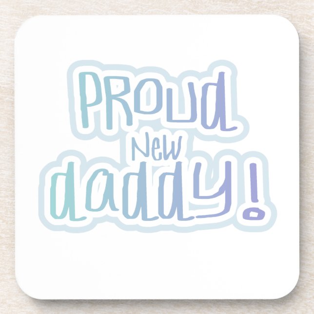 Blue Text Proud New Daddy Gifts Drink Coaster (Front)