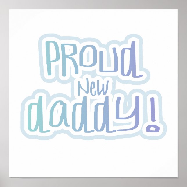 Blue Text Proud New Daddy Gifts Poster (Front)