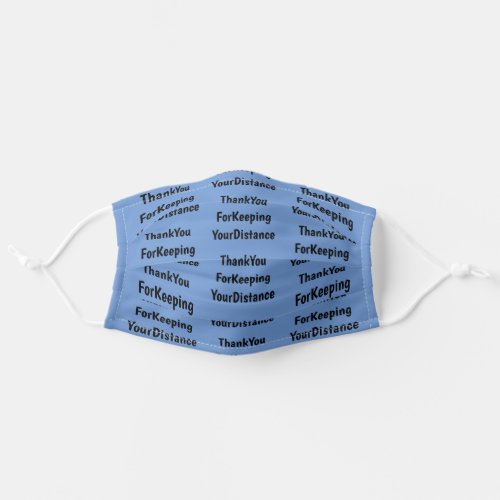 Blue Thank You For Keeping Your Distance Quote Adult Cloth Face Mask