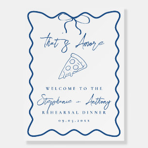 Blue That's Amore Pizza Rehearsal Dinner Foam Board