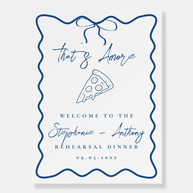 Blue That's Amore Pizza Rehearsal Dinner Foam Board (Front)