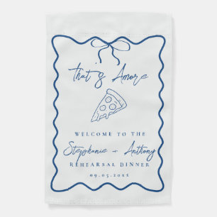 Blue That's Amore Pizza Rehearsal Dinner Garden Flag
