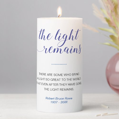 Blue The Light Remains Modern Quote Funeral Pillar Candle