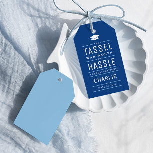 Blue the tassel was worth the hassle Graduation Gift Tags