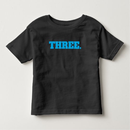 Blue Three 3rd Birthday Toddler T_shirt