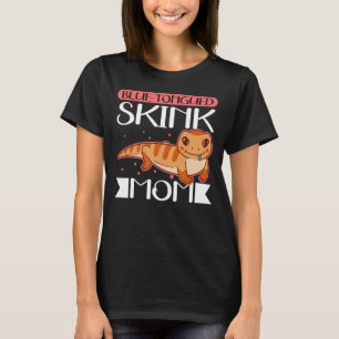 Blue Tongued Skink Mom Reptile Blue Tongued Skinks T-Shirt