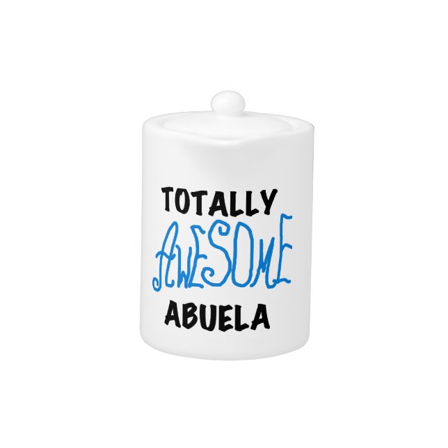 Blue Totally Awesome Abuela Gifts Teapot (Front)
