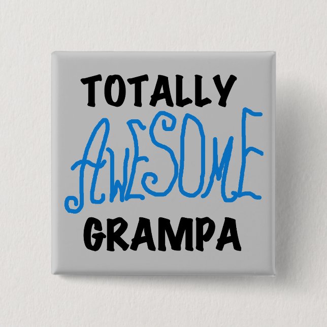 Blue Totally Awesome Grampa T-shirts and Gifts Button (Front)