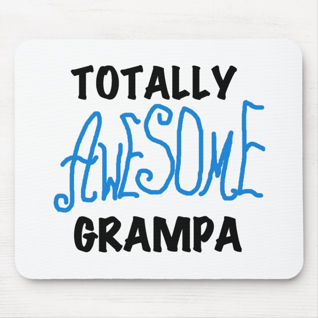 Blue Totally Awesome Grampa T-shirts and Gifts Mouse Pad (Front)