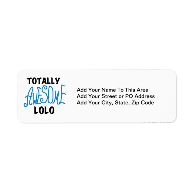 Blue Totally Awesome Lolo T-shirts and Gifts Label (Front)