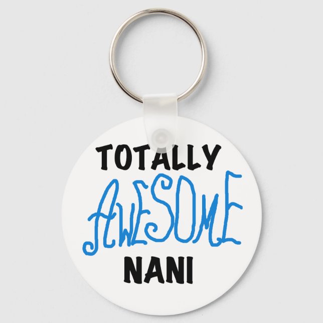 Blue Totally Awesome Nani T-shirts and Gifts Keychain (Front)