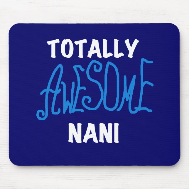Blue Totally Awesome Nani T-shirts and Gifts Mouse Pad (Front)