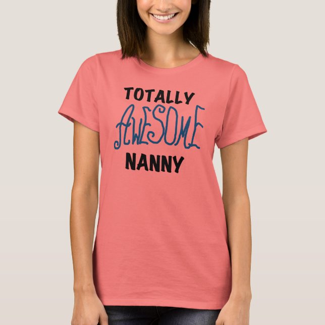 Blue Totally Awesome Nanny T-shirts and Gifts (Front)