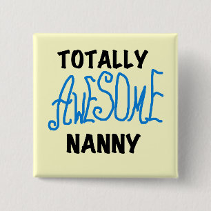 Blue Totally Awesome Nanny T-shirts and Gifts Button
