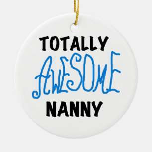 Blue Totally Awesome Nanny T-shirts and Gifts Ceramic Ornament