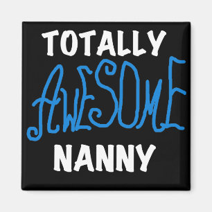 Blue Totally Awesome Nanny T-shirts and Gifts Magnet
