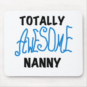Blue Totally Awesome Nanny T-shirts and Gifts Mouse Pad