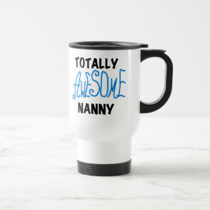 Blue Totally Awesome Nanny T-shirts and Gifts Travel Mug