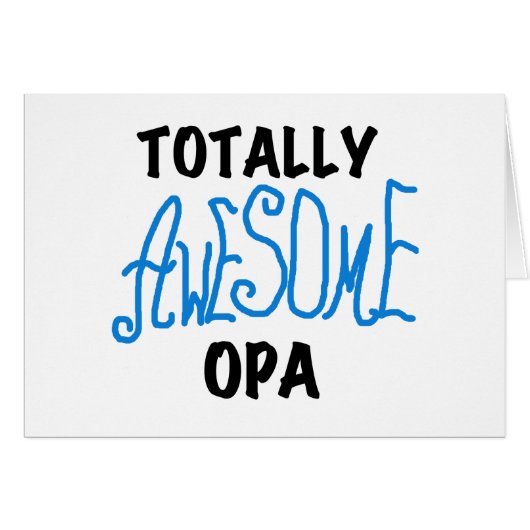 Blue Totally Awesome Opa T-shirts and Gifts (Front Horizontal)