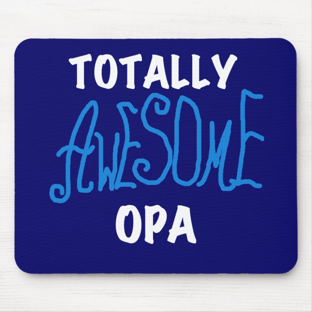 Blue Totally Awesome Opa T-shirts and Gifts Mouse Pad (Front)