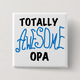 Blue Totally Awesome Opa T-shirts and Gifts Pinback Button