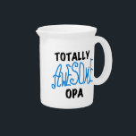 Blue Totally Awesome Opa T-shirts and Gifts Pitcher<br><div class="desc">Blue and black text design Totally Awesome Opa T-shirts,  hoodies, mugs,  cards,  stickers,  tote bags,  keychains,  buttons,  and other opa apparel and gifts for the totally awesome opa!</div>
