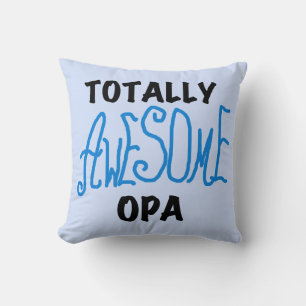 Blue Totally Awesome Opa T-shirts and Gifts Throw Pillow