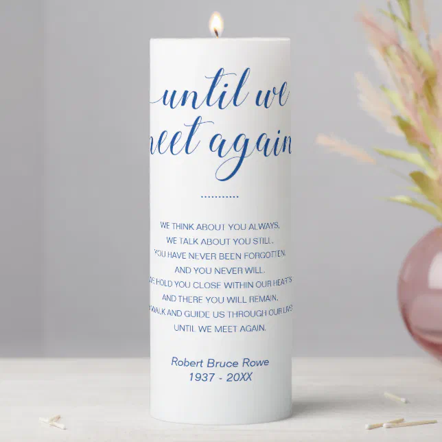 Blue Until We Meet Again Funeral Poem with Name Pillar Candle | Zazzle