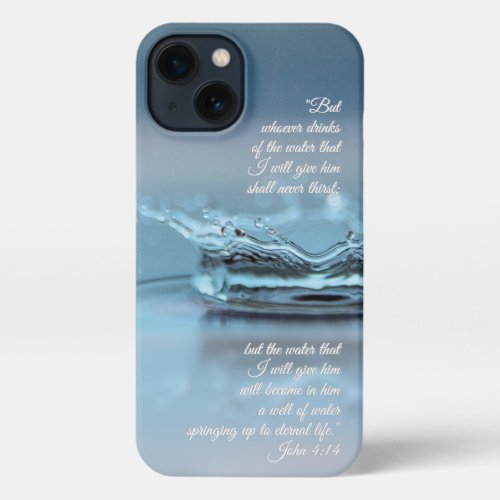 Blue Water Life never thirst Bible Verse John iPhone 13 Case