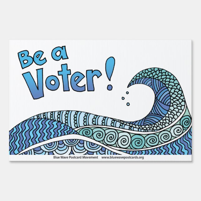Blue Wave - Be a Voter Sign (Front)