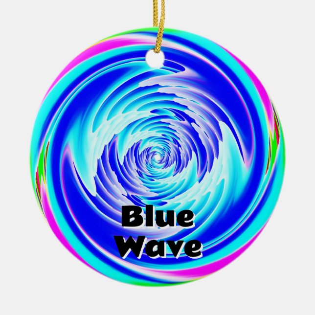 Blue Wave (Change the Words) Ceramic Ornament (Front)