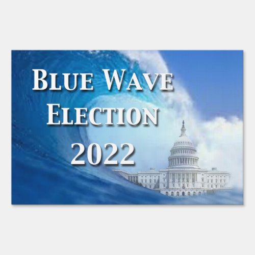 Blue Wave Election 2022 Sign